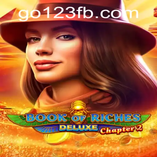 Discover the Excitement of Book of Riches Deluxe Chapter 2: A Comprehensive Guide
