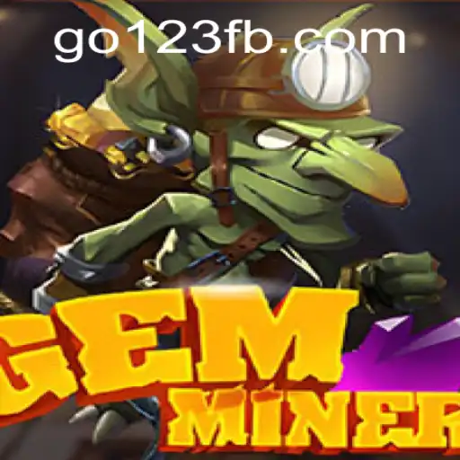 GemMiner: The Thrilling World of Digital Mining with Go123 BET