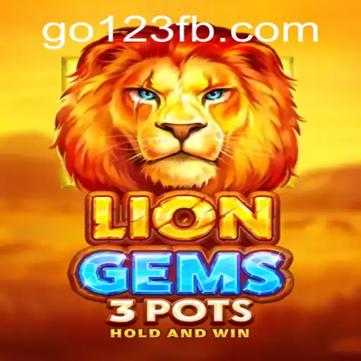 Exploring the Exciting World of LionGems3pots and Go123 BET