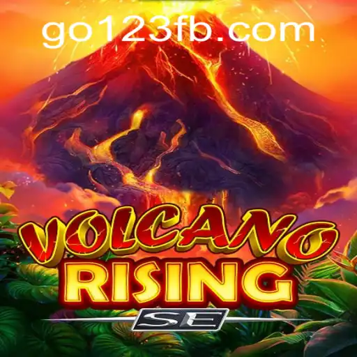 VolcanoRisingSE: A Thrilling Adventure Awaits with Go123 BET